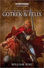 Book cover for "Gotrek and Felix" by William King