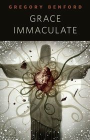 Book cover for "Grace Immaculate" by Gregory Benford