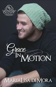 Book cover for "Grace in Motion" by MariaLisa DeMora