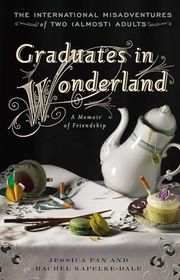 Book cover for "Graduates in Wonderland" by Rachel Kapelke Dale