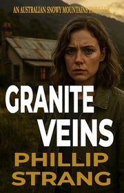 Book cover for "Granite Veins" by Phillip Strang