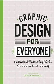Book cover for "Graphic Design for Everyone" by Cath Caldwell