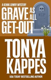 Book cover for "Grave As All Get-Out" by Tonya Kappes