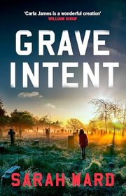 Book cover for "Grave Intent" by Sarah Ward