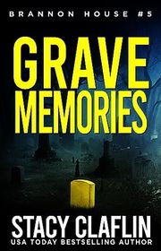 Book cover for "Grave Memories" by Stacy Claflin