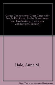 Book cover for "Great Careers for People Fascinated by the Government and Law" by Julie E Czerneda
