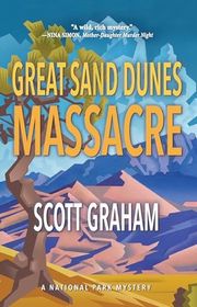 Book cover for "Great Sand Dunes Massacre" by Scott Graham