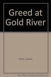 Greed at Gold River