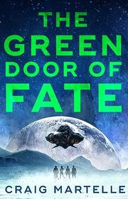 Book cover for "Green Door of Fate" by Craig Martelle