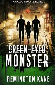 Book cover for "Green-eyed Monster" by Remington Kane