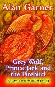 Grey Wolf, Prince Jack and the Firebird