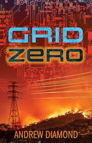 Book cover for "Grid Zero" by Andrew Diamond
