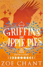 Book cover for "Griffins and Apple Pies" by Zoe Chant