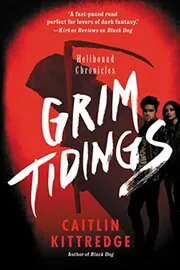 Book cover for "Grim Tidings" by Caitlin Kittredge