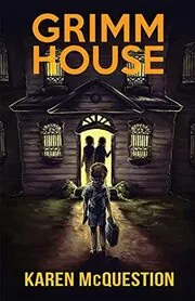 Book cover for "Grimm House" by Karen McQuestion