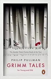Book cover for "Grimm Tales for Young and Old" by Philip Pullman