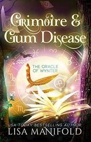 Book cover for "Grimoire & Gum Disease" by Lisa Manifold