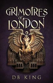 Book cover for "Grimoires of London 2" by DB King