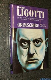 Book cover for "Grimscribe" by Thomas Ligotti