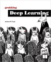 Book cover for "Grokking Deep Learning" by Andrew Trask