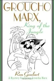 Groucho Marx, King of the Jungle