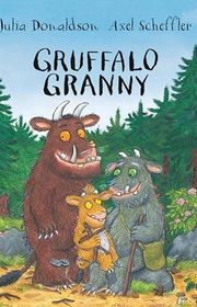 Book cover for "Gruffalo Granny" by Julia Donaldson