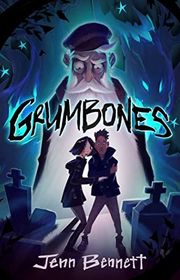 Book cover for "Grumbones" by Jenn Bennett