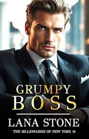 Book cover for "Grumpy Boss" by Lana Stone
