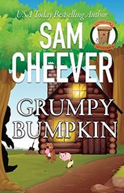 Book cover for "Grumpy Bumpkin" by Sam Cheever