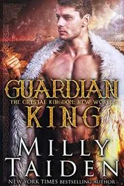 Book cover for "Guardian King: New Worlds" by Milly Taiden