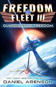 Book cover for "Guardians of Freedom" by Daniel Arenson