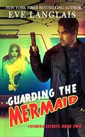 Book cover for "Guarding the Mermaid" by Eve Langlais