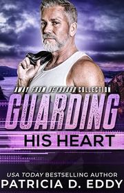 Book cover for "Guarding His Heart" by Patricia D Eddy