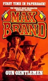Book cover for "Gun Gentlemen" by Max Brand