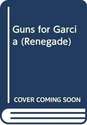 Guns for Garcia
