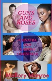 Book cover for "Guns and Roses" by Mallory Monroe