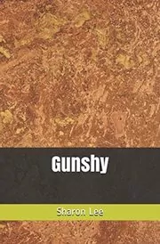 Book cover for "Gunshy" by Sharon Lee