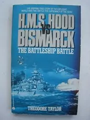 H. M. S. Hood Vs. Bismarck