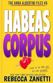 Book cover for "Habeas Corpus" by Rebecca Zanetti