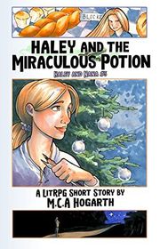 Book cover for "Haley and the Miraculous Potion" by MCA Hogarth