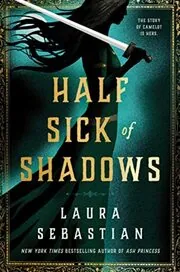 Book cover for "Half Sick of Shadows" by Laura Sebastian