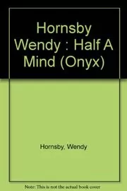 Book cover for "Half a Mind" by Wendy Hornsby