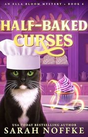 Book cover for "Half-Baked Curses" by Sarah Noffke