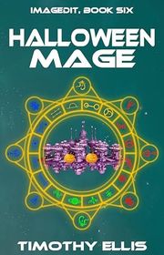 Book cover for "Halloween Mage" by Timothy Ellis