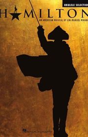 Book cover for "Hamilton: Ukulele Selections"