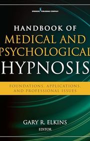 Book cover for "Handbook of Medical and Psychological Hypnosis" by Gary Elkins