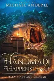 Book cover for "Handmade Happenstance" by Michael Anderle