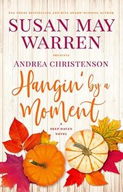 Book cover for "Hangin' by a Moment" by Susan May Warren
