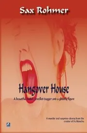 Book cover for "Hangover House" by Sax Rohmer