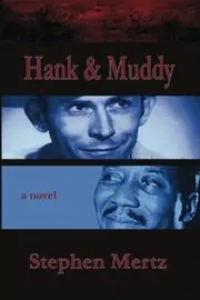 Hank and Muddy